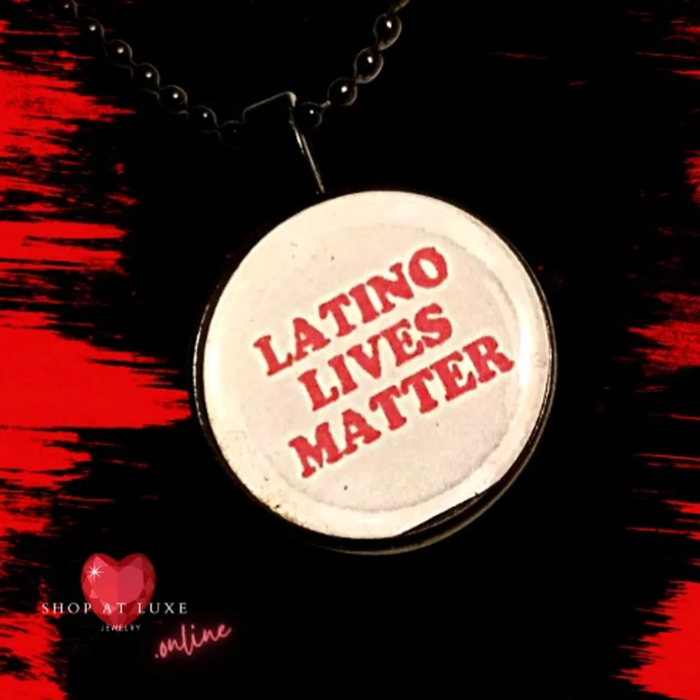 Latino Lives Matter Original LTD. Necklace