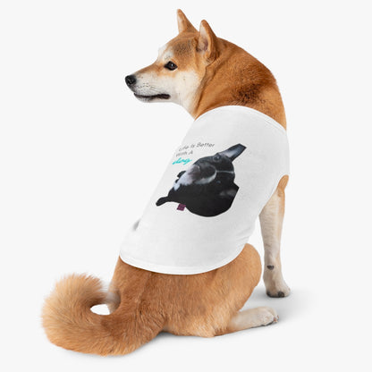 Life Is Better With A Dog Pet Tank Top