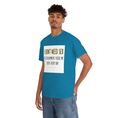 I DON'T NEED SEX GRAPHIC T SHIRT BUYTHEPOPLE