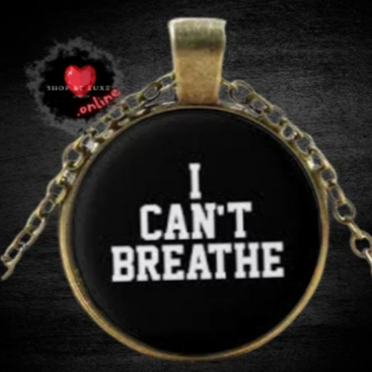 I CAN'T BREATHE Social Justice Necklace