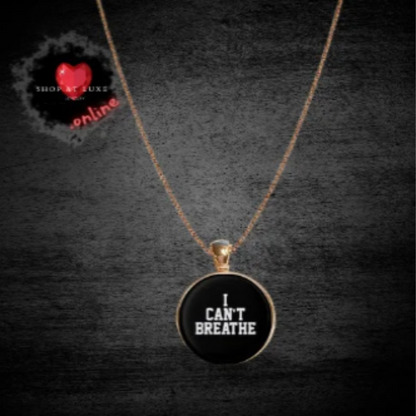 I CAN'T BREATHE Social Justice Necklace