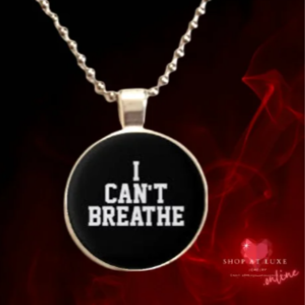 I CAN'T BREATHE Social Justice Necklace