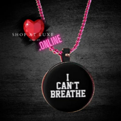 I CAN'T BREATHE Social Justice Necklace