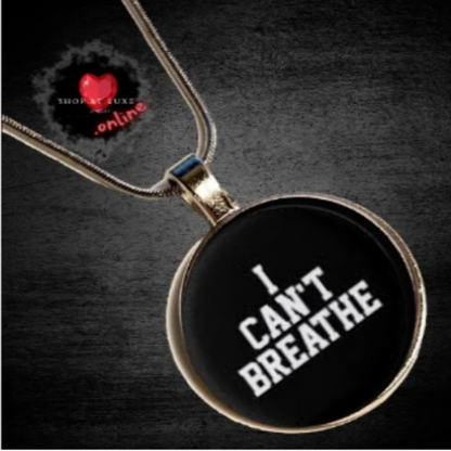 I CAN'T BREATHE Social Justice Necklace