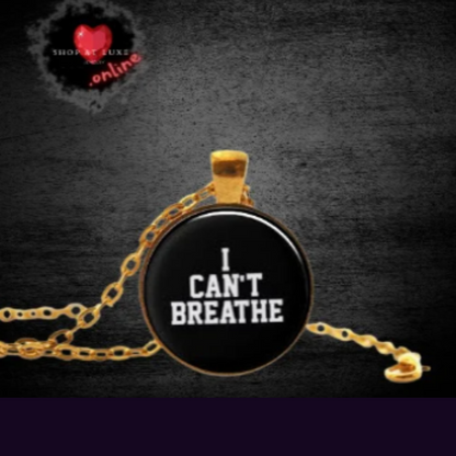 I CAN'T BREATHE Social Justice Necklace