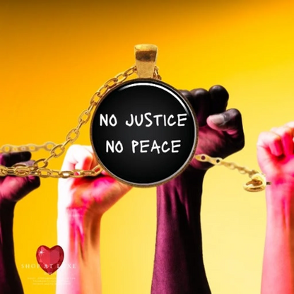 No Justice No Peace Social Justice Necklace