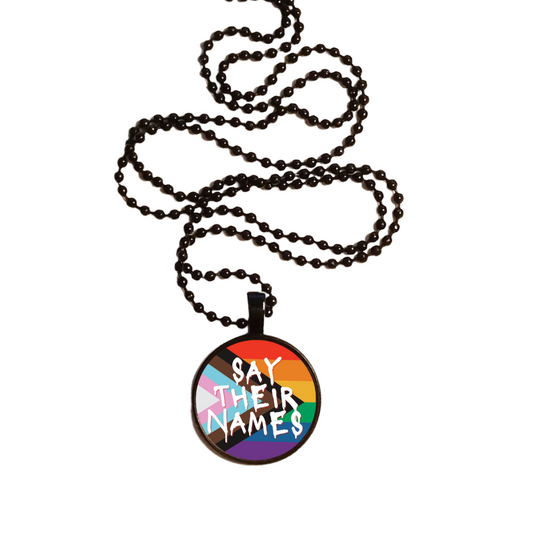 SAY THEIR NAMES - Social Justice Necklace