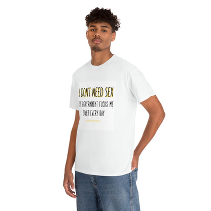 I DON'T NEED SEX GRAPHIC T SHIRT BUYTHEPOPLE